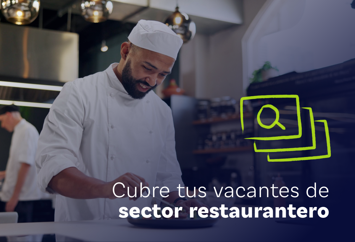 Recluta sin que se enfríe tu operación: talento restaurantero