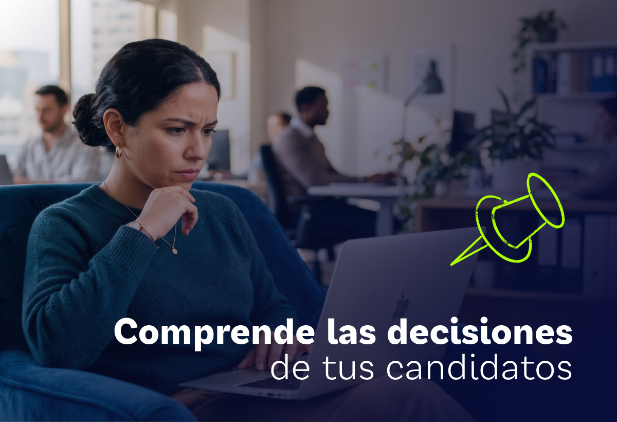 ¿Por qué pierdes candidatos en la etapa de decisión?