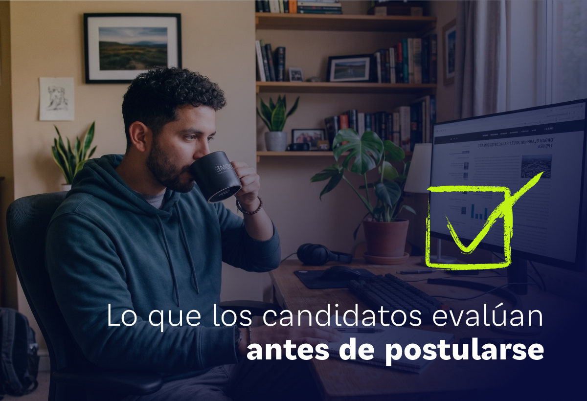 Qué evalúan los candidatos antes de postularse a tu vacante