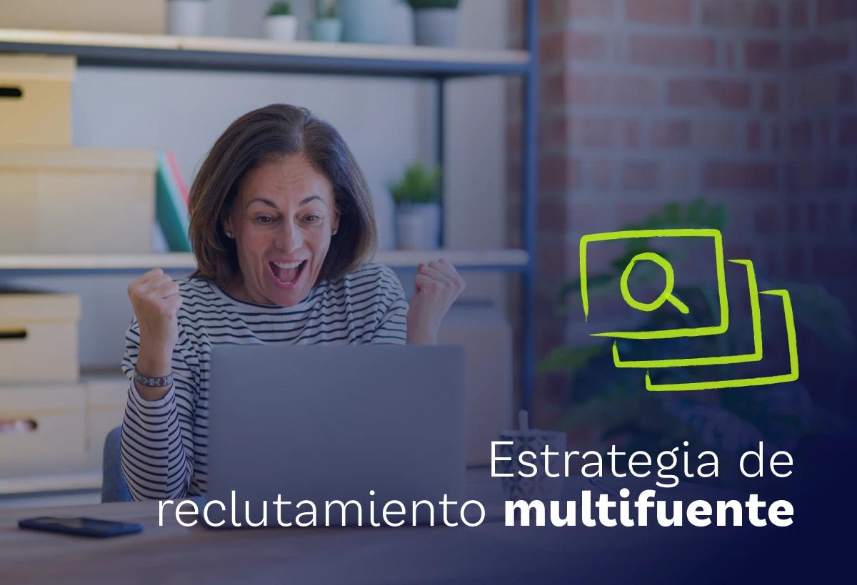 Cómo construir una estrategia de reclutamiento multifuente sin aumentar tu presupuesto