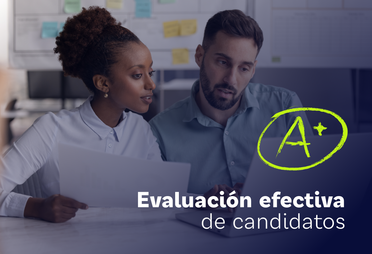 ¿Cómo elegir al mejor candidato? Claves para una evaluación efectiva